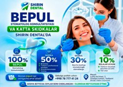 BEPUL STOMATOLOG KONSULTATSIYASI VA KATTA SKIDKALAR SHIRIN DENTAL KLINIKASIDA!